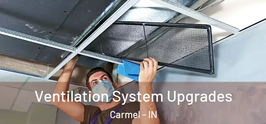  Ventilation System Upgrades Carmel - IN